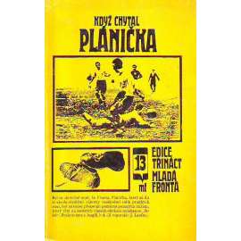 Když chytal Plánička (edice: Edice 13, sv. 13) [fotbal, František Plánička, Slavia]
